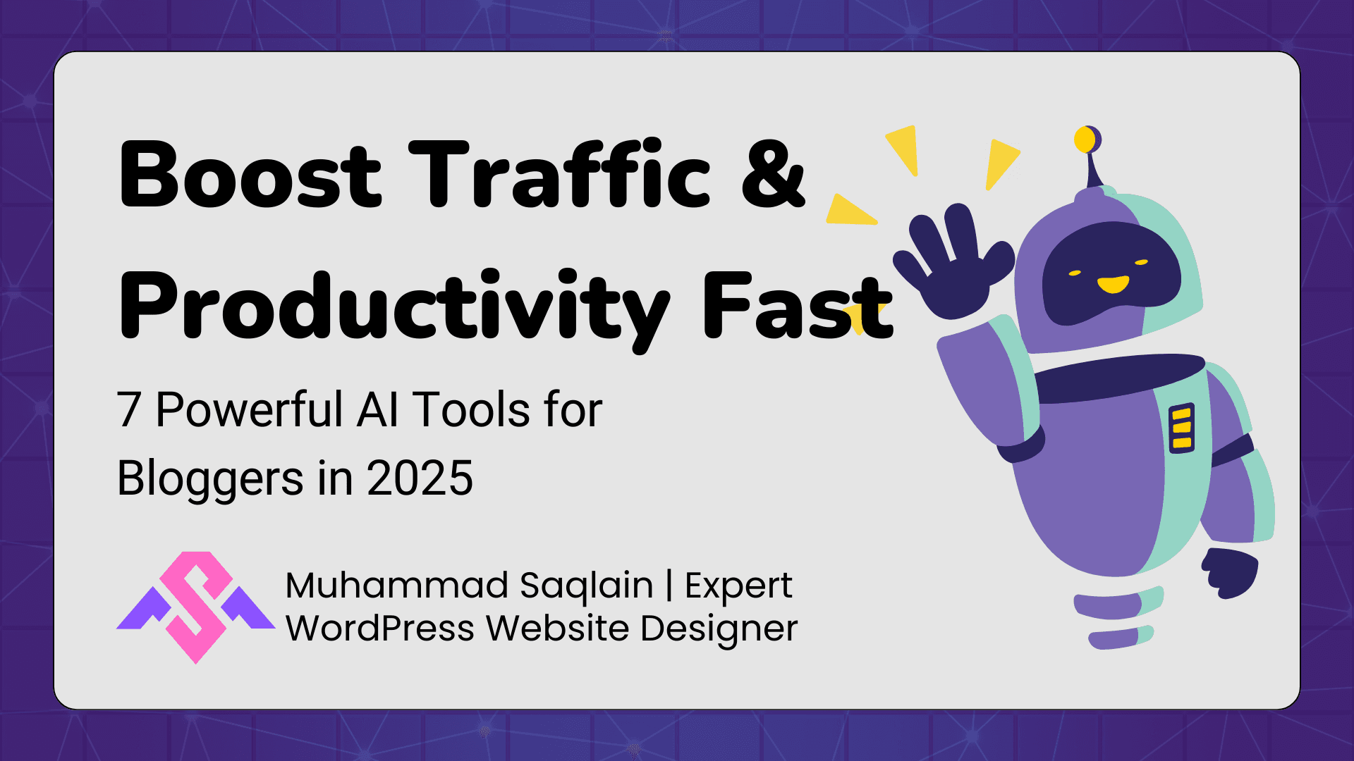 7 Powerful AI Tools for Bloggers in 2025 (Boost Traffic & Productivity Fast!)